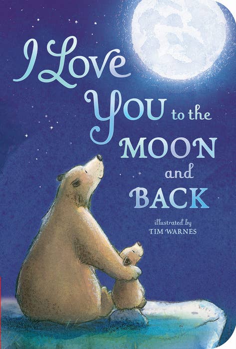 I Love You To The Moon and Back: Boardbook by Amelia Hepworth