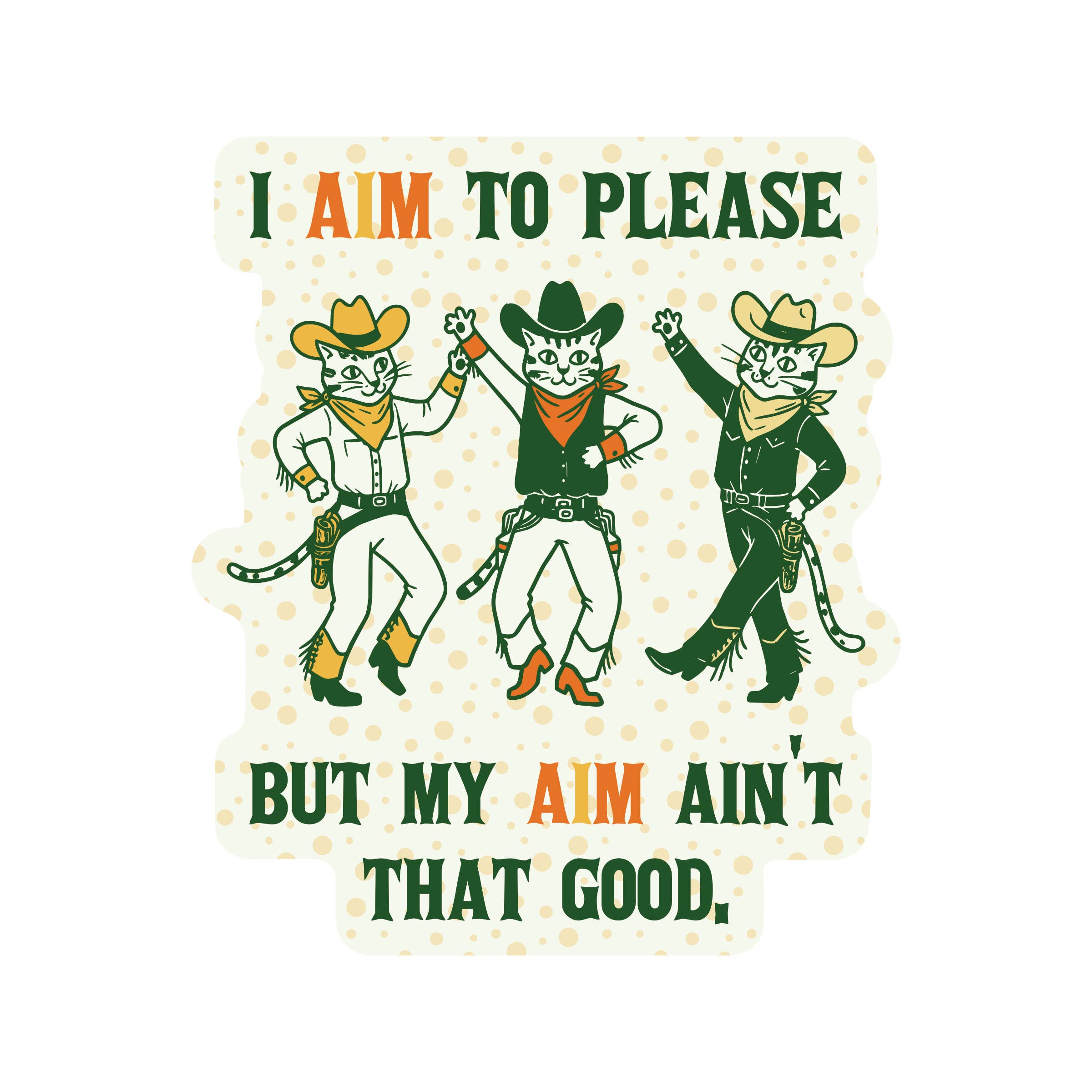 I Aim To Please Cats Sticker