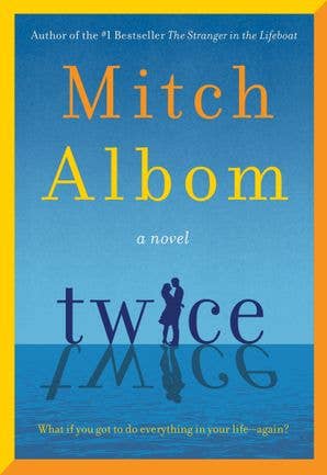 Twice: A Novel by Mitch Albom