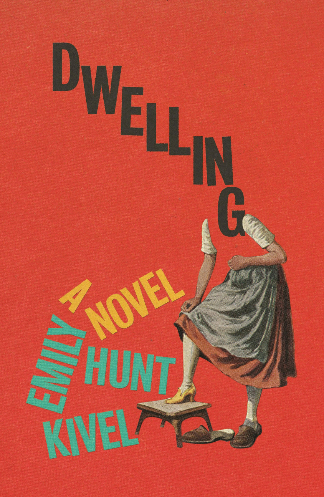 Dwelling: A Novel by Emily Hunt Kivel