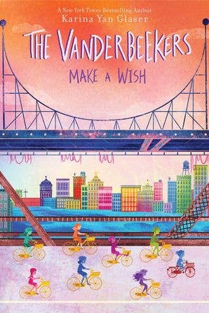 The Vanderbeekers: The Vanderbeekers Make a Wish, Book 5 by Karina Yan Glaser