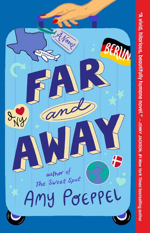 Far and Away: A Novel by Amy Poeppel