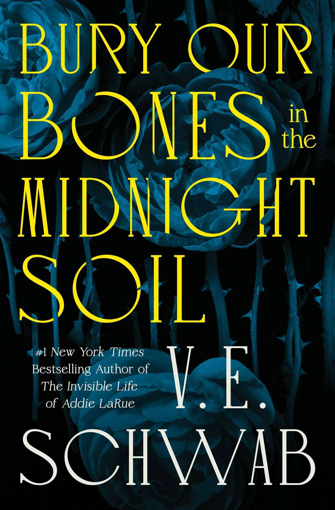 Bury Our Bones In The Midnight Soil by Ve Schwab (Author Signed)