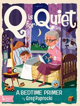 Q is for Quiet by Greg Paprocki - Board Book