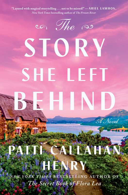 The Story She Left Behind: A Novel by Patti Callahan Henry