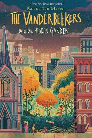 The Vanderbeekers: The Vanderbeekers and the Hidden Garden, Book 2 by Karina Yan Glaser
