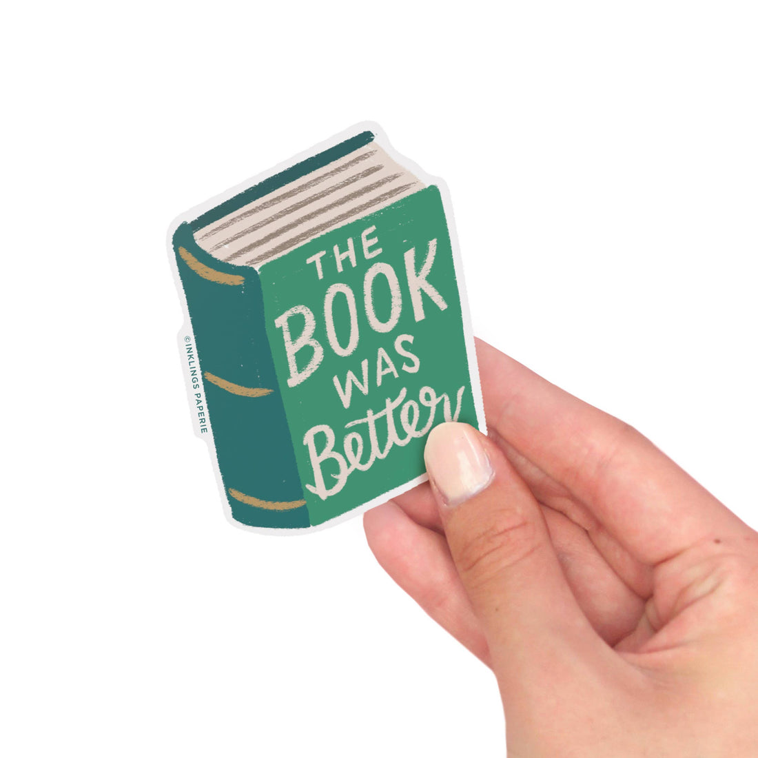 The Book was Better Sticker
