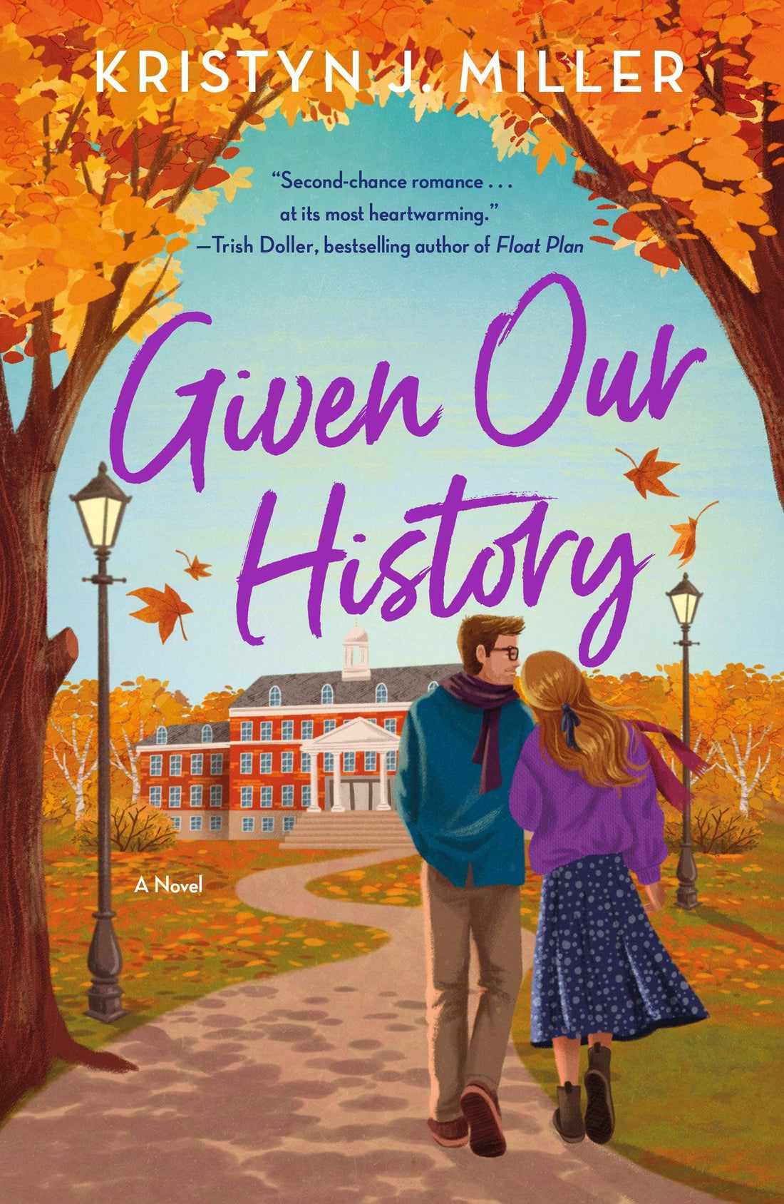 Given Our History: A Novel by Kristyn Miller