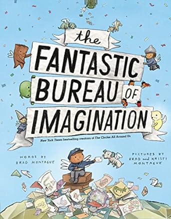 Fantastic Bureau of Imagination by Brad Montague
