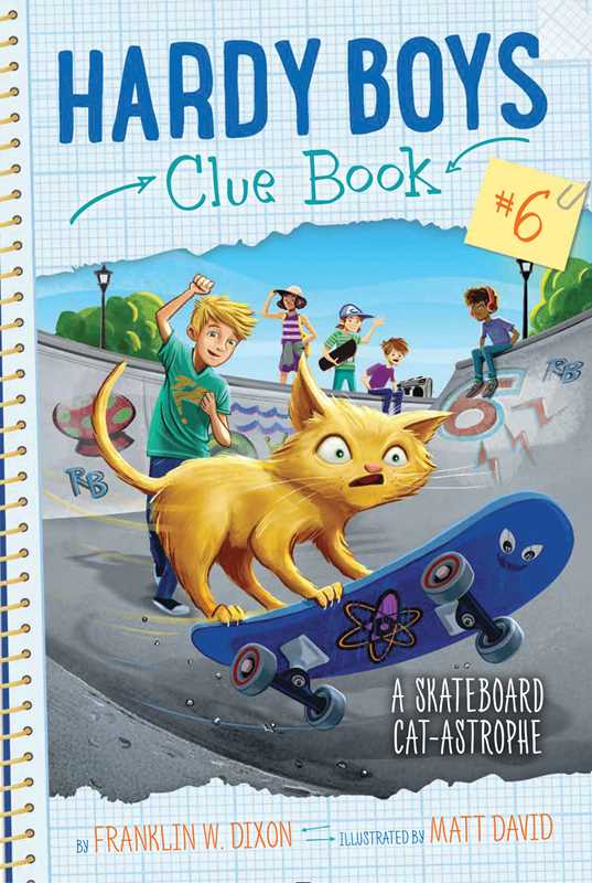 Hardy Boys: Skateboard Cat-astrophe, Clue Book 6 by Franklin W. Dixon