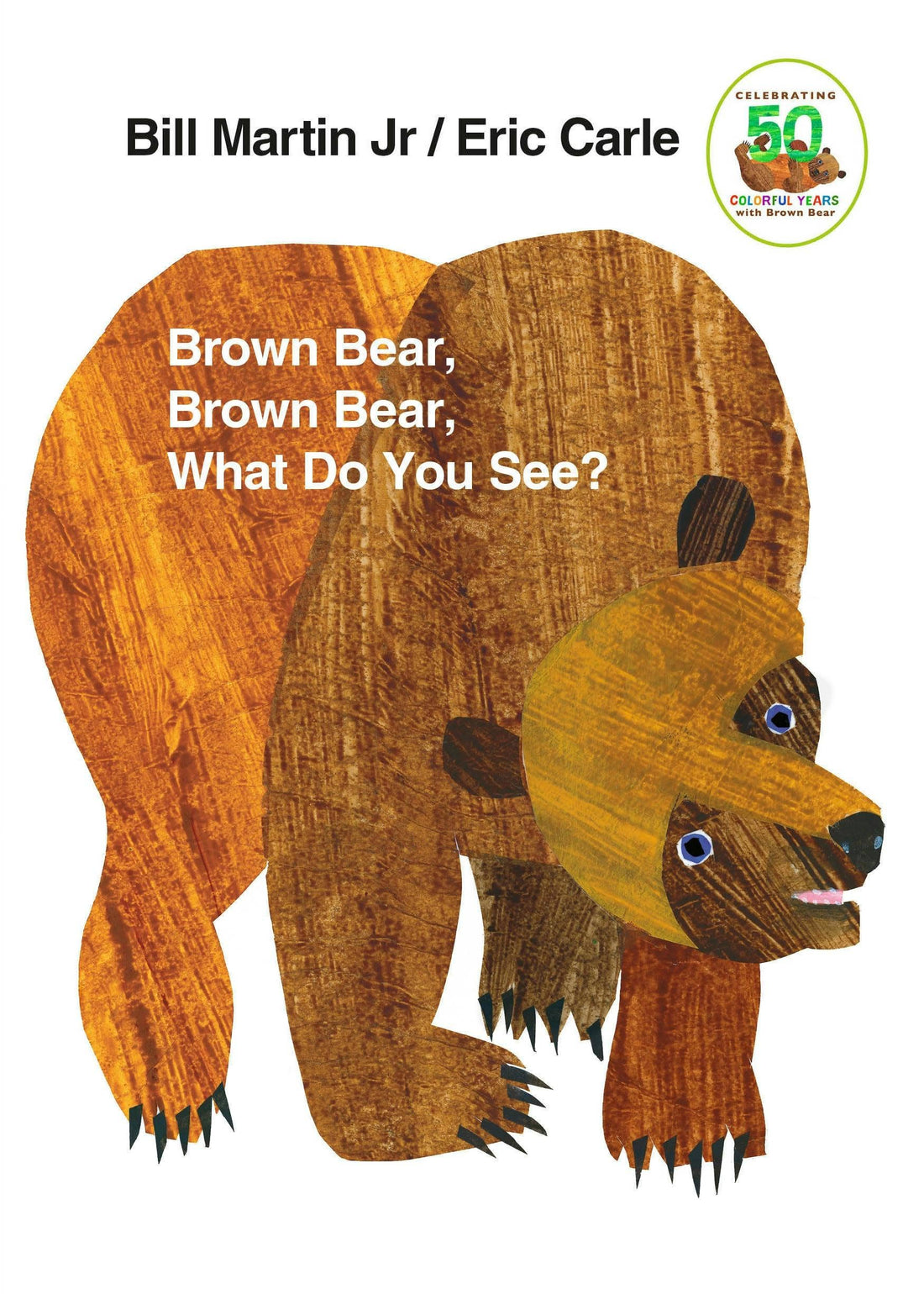 Brown Bear, Brown Bear: 50th Anniversary Edition by Bill Martin Board Book