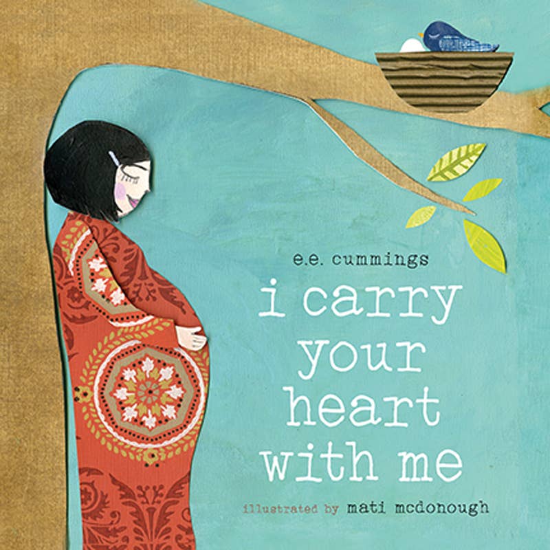 I Carry Your Heart With Me by E. E. Cummings - Board Book
