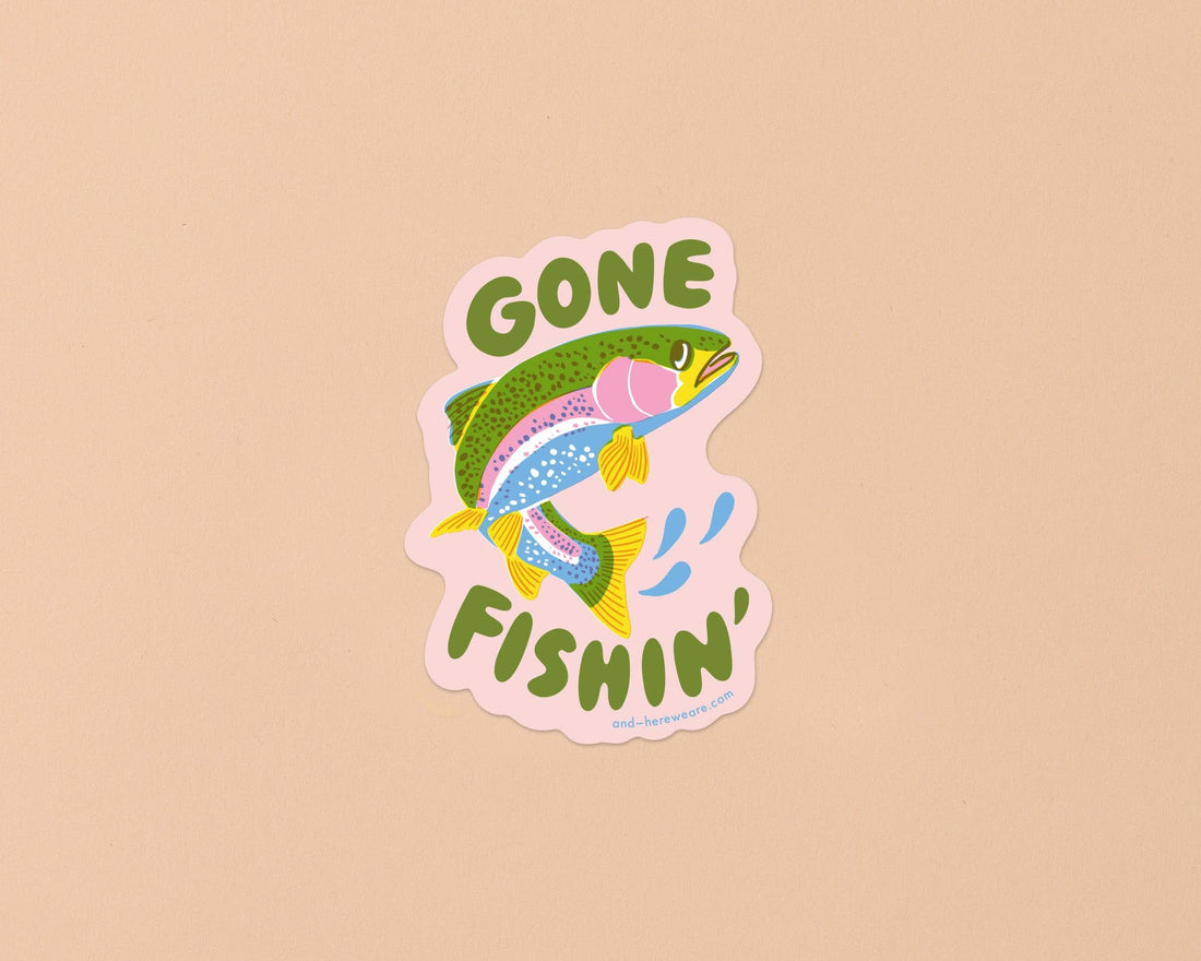Gone Fishin&