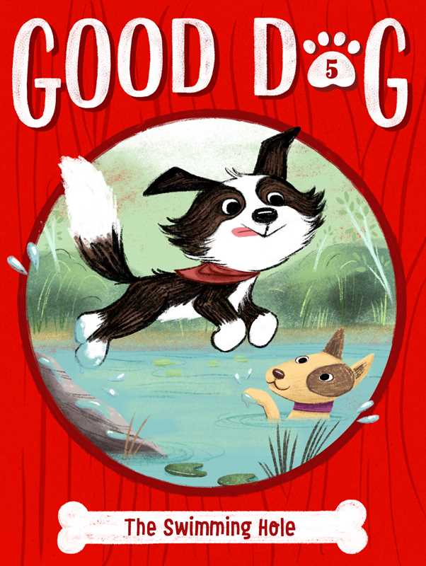 Good Dog: Swimming Hole Book 5 by Cam Higgins