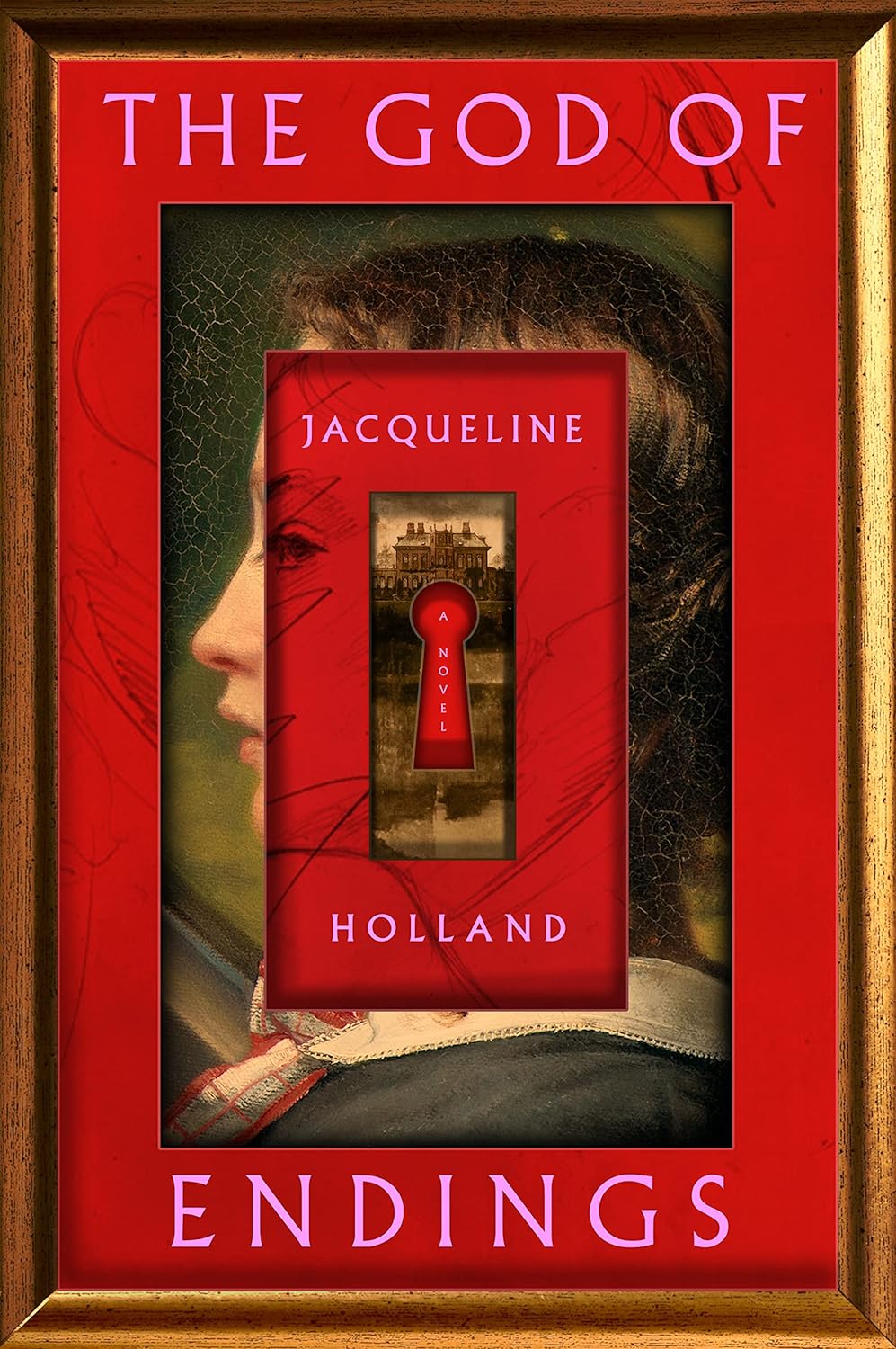 The God of Ending: A Novel by Jacqueline Holland