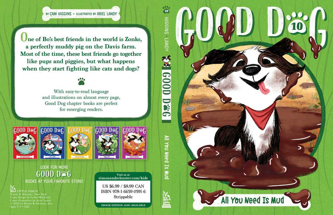 Good Dog: All You Need Is Mud, Book 10 by Cam Higgins