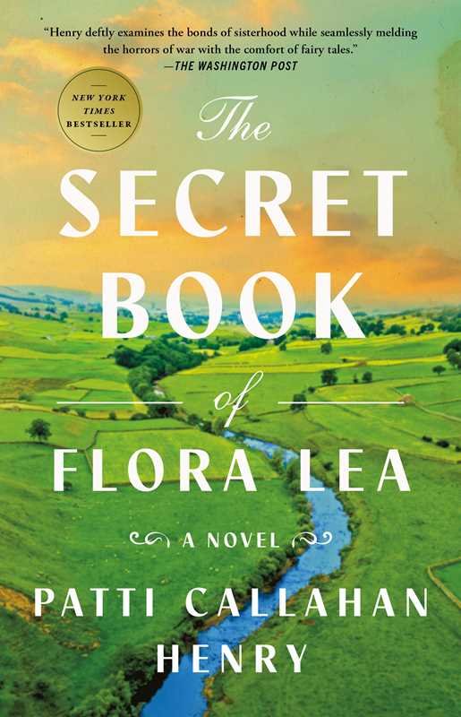 Secret Book of Flora Lea: A Novel by Patti Callahan Henry