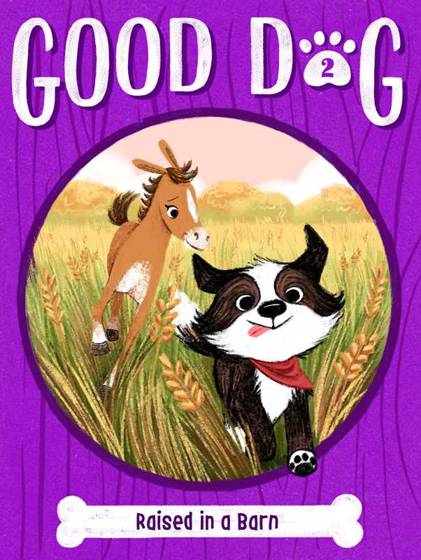 Good Dog: Raised in a Barn, Book 2 by Cam Higgins