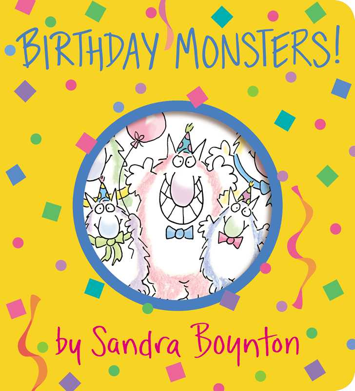 Birthday Monsters! A Board Book by Sandra Boynton