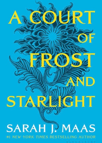 A Court of Thorns and Roses: A Court of Frost and Starlight Book 4 by Sarah J Maas