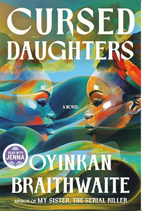 Cursed Daughters: A Novel by Oyinkan Braithwaite