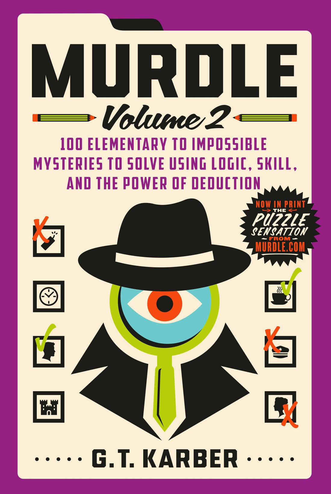 Murdle Volume 2: 100 Logic And Deduction Mysteries by G. T. Karber