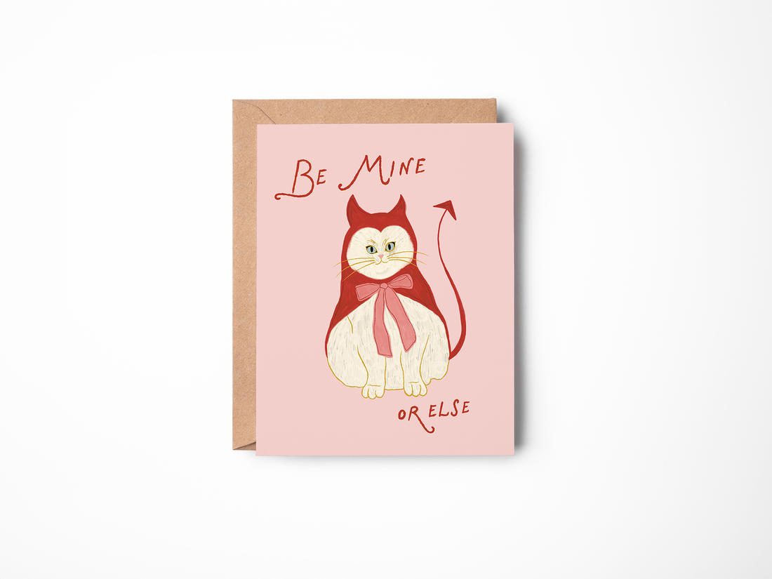 Be Mine Or Else Card