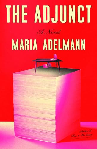 The Adjunct: A Novel by Maria Adelmann