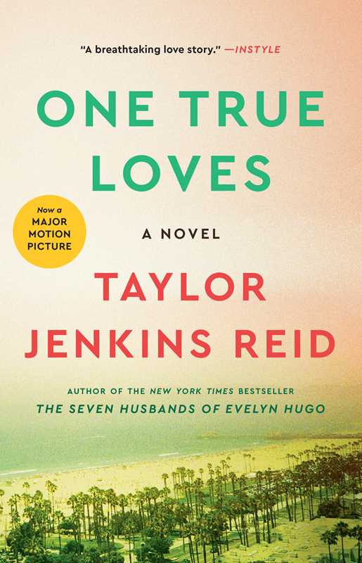 One True Loves: A Novel by Taylor Jenkins Reid