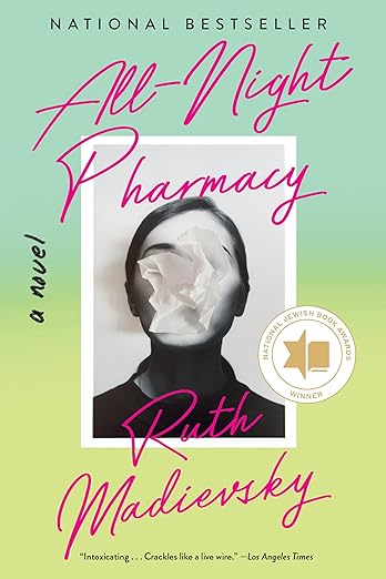 All-Night Pharmacy: A Novel by Ruth Madievsky