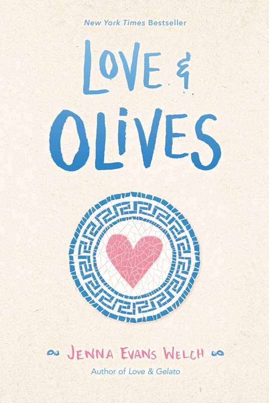 Love & Olives, Book 3 by Jenna Evans Welch
