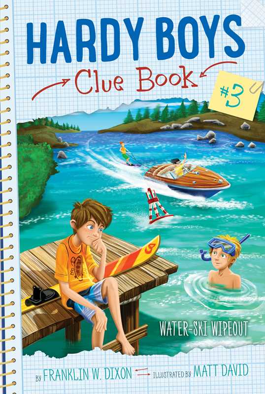 Hardy Boys: Water-Ski Wipeout, Clue Book 3 by Franklin W. Dixon