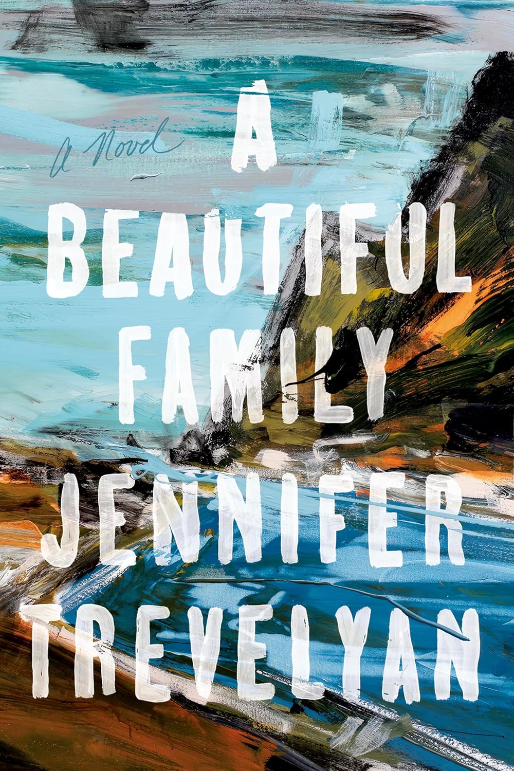 A Beautiful Family: A Novel by Jennifer Trevelyan