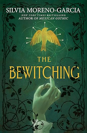 The Bewitching by Silvia Moreno-Garcia