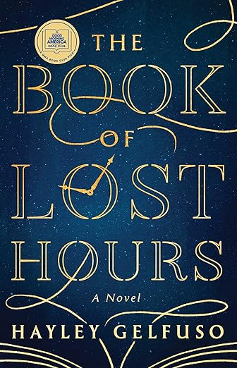 The Book of Lost Hours by Hayley Gelfuso