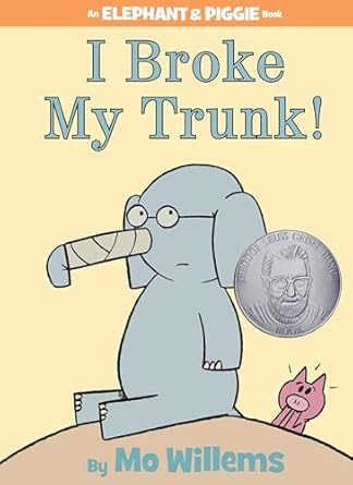 An Elephant and PIggie Book: I Broke My Trunk by Mo Willems
