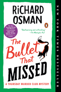 Thursday Murder Club: The Bullet That Missed, Book 3 by Richard Osman
