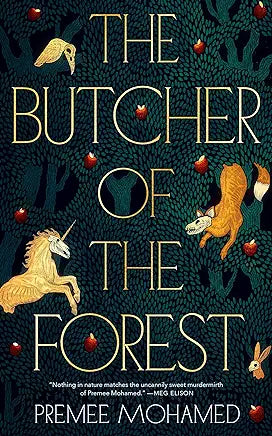 The Butcher of the Forest by Premee Mohamad