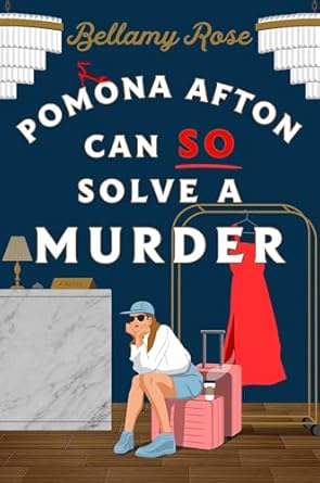 Pomna Afton Can So Solve A Murder by Bellamy Rose
