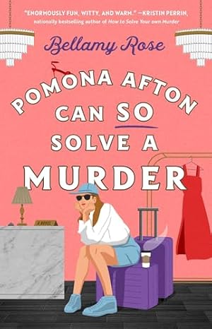 Pomona Afton Can So Solve a Murder, Book 1 by Bellamy Rose (Paperback)