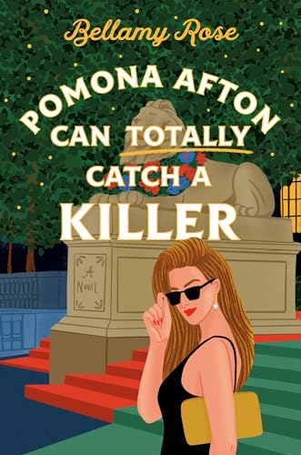 Pomona Afton Can Totally Catch A Killer, Book 2 by Bellamy Rose