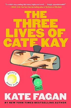 The Three Lives of Cate Kay: A Novel by Kate Fagan
