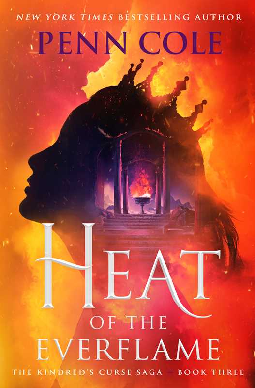 The Kindred’s Curse Saga: Heat of the Everflame Book 3 by Penn Cole