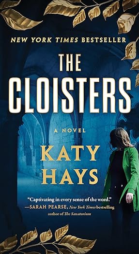 The Cloisters: A Novel by Katy Hays