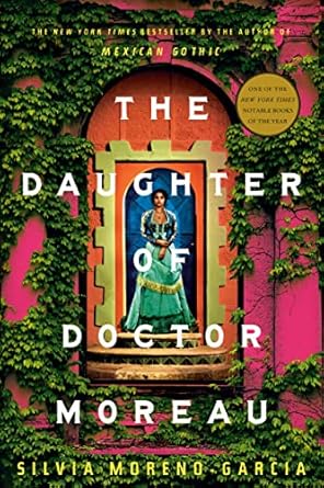 Daughter of Doctor Moreau by Silvia Moreno-Garcia