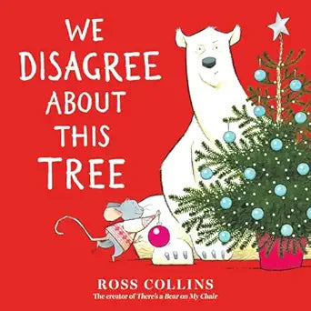 We Disagree About This Tree by Ross Collins (Board Book)