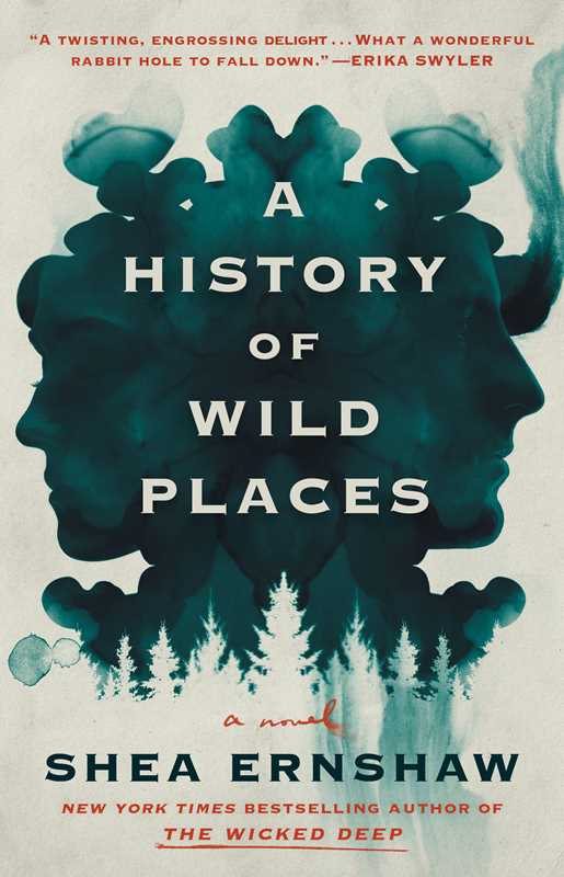 History of Wild Places: A Novel by Shea Ernshaw