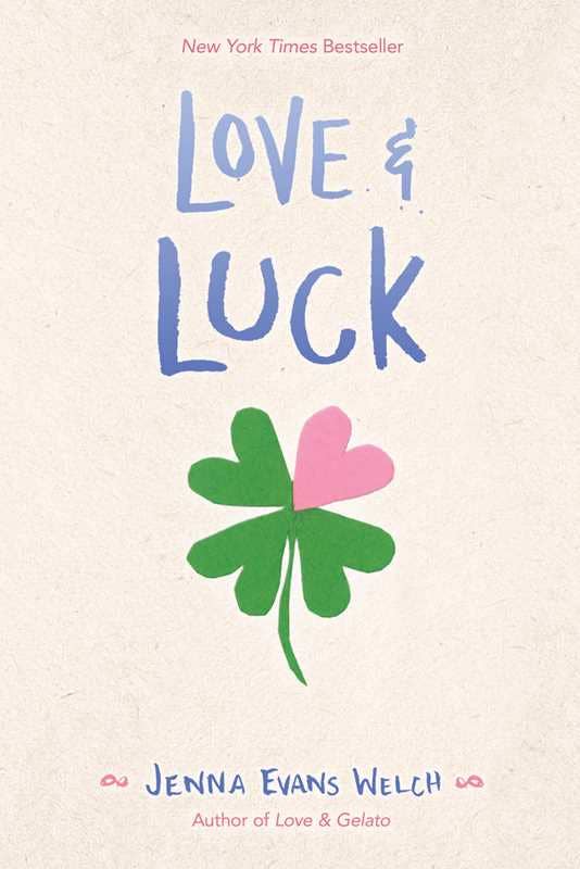 Love & Luck, Book 2 by Jenna Evans Welch