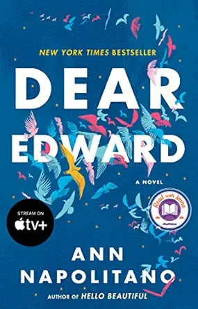Dear Edward: A Novel by Ann Napolitano