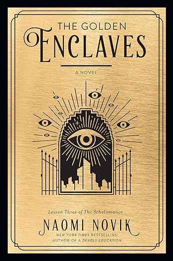 The Golden Enclaves: A Novel by Naomi Novik